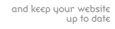 We will update your website as regularly as you want. Just email the new information, text or graphics to us. You will find our hourly rate most competitive.